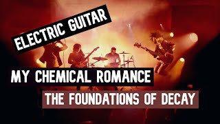 My Chemical Romance - The Foundations of Decay || Guitar Play Along TAB