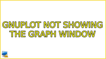 Ubuntu: gnuplot not showing the graph window (3 Solutions!!)