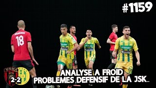 #1159 ANALYSE A FROID, PROBLEME DÉFENSIF A LA JSK, BOUKHENCHOUCH FLOP, PENO OU PAS PENO?....