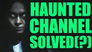 "SN CH" Haunted Youtube Channel EXPLAINED