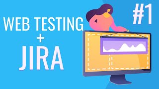 Как тестировать веб-сайт | Jira | Часть 1 | 18+