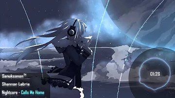 Nightcore - Calls Me Home