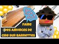 Comment faire les amorces de cire des barrettes en warr