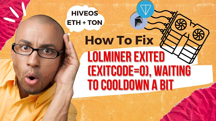 How To Fix Error lolminer exited waiting to cooldown a bit ( Dual Mining ETH + TON Hiveos)