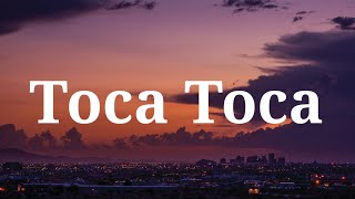 Toca Toca (lyrics) - Fly project