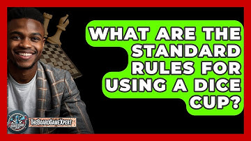 What Are The Standard Rules For Using A Dice Cup? - The Board Game Xpert