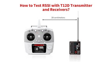 How to test RSSI with T12D transmitter and receivers?