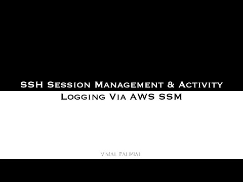 SSH Session Management & Activity Logging via AWS SSM