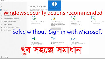 windows security actions recommended without sign in with Microsoft in bangla