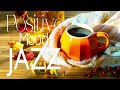 Jazz Music Positive Mood - Delicate November Jazz &amp; Sweet Autumn Bossa Nova to relax, study and work