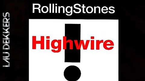 ROLLING STONES - HIGHWIRE!