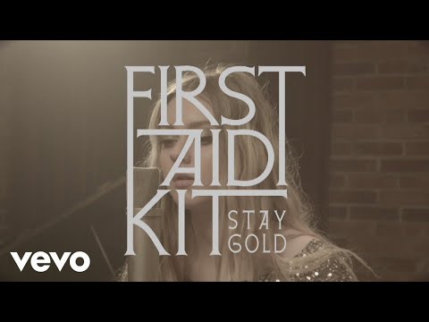 First Aid Kit - Stay Gold (Stockholm Session)