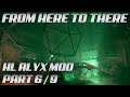 Half-Life ALYX MOD : From Here To There | Walkthrough Gameplay | Part 6 : I Hate Power Generators