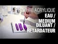 🎨 Peinture acrylique : Eau / Medium diluant / Retardateur