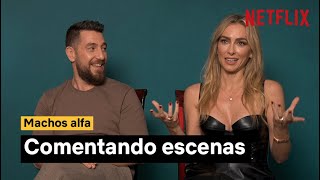 Commenting on the scene | Alpha Males | Netflix Spain