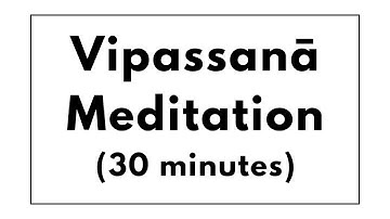 Vipassana Meditation 30 Minutes | Silent Practice | 5 Minute Bell Intervals