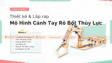 Mẫu Slide Công nghệ: Thiết kế & Lắp ráp Mô Hình Cánh Tay Rô Bốt Thủy Lực