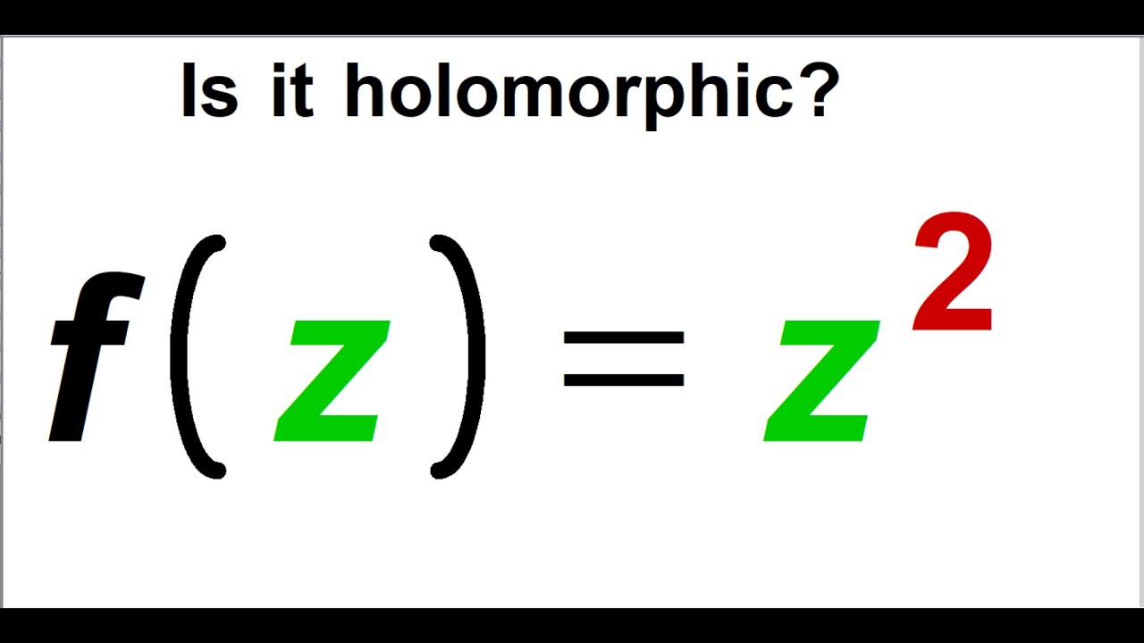 Showing F Z Z 2 Is Holomorphic With The Cauchy Riemann Equations Youtube