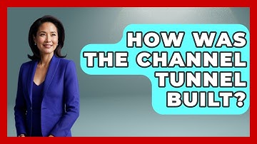 How Was The Channel Tunnel Built? - Civil Engineering Explained