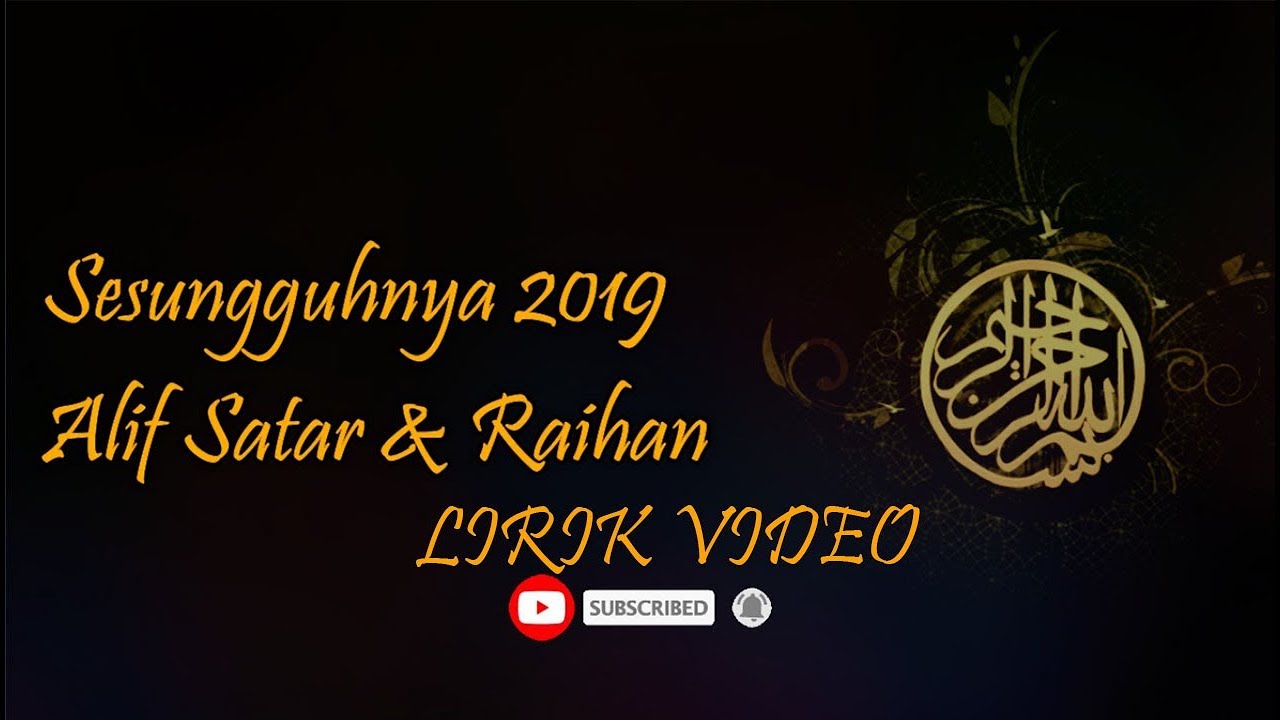 Sesungguhnya 2019 | Alif Satar & Raihan | Lirik Lagu - YouTube