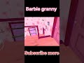 Pink barbie granny demo version short video