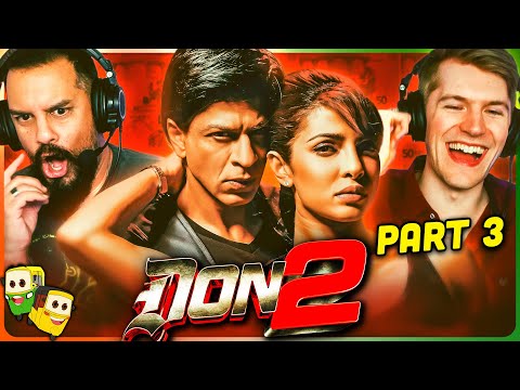 Part 3 - DON 2 Movie Reaction! | Shah Rukh Khan | Priyanka Chopra | Boman Irani