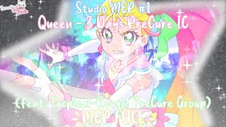 [S✨S] MEP #1 ~ Queen 3 Day PreCure IC MEP [FULL] {feat. Tropical-Rogue! PreCure Group}