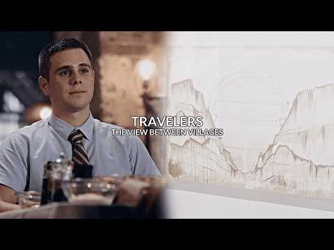 Travelers || The View Between Villages (HBD @MiaWinchester794!).