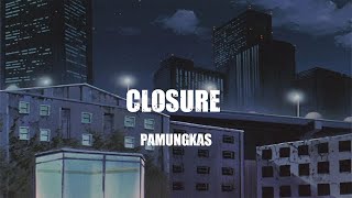 Pamungkas   -   Closure   ( lyrics )