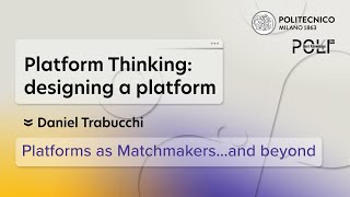 Platforms as Matchmakers...and beyond (Daniel Trabucchi)