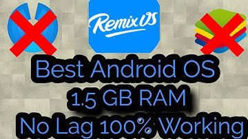 Best Android OS For PC | Remix OS | 1.5 GB RAM | For Low End PC| No bugs| 2018