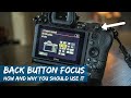 Back Button Autofocus | How and Why to Use It