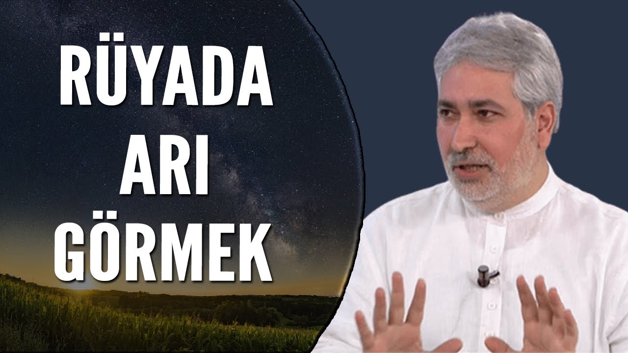 Rüyada Arı Görmek Ne Anlama Gelir? | Mehmet Emin Kırgil - YouTube