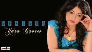 Neşenur - Yara Çavreş
