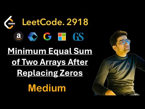 Minimum Equal Sum of Two Arrays After Replacing Zeros - Leetcode 2918 - DSA until I get placed