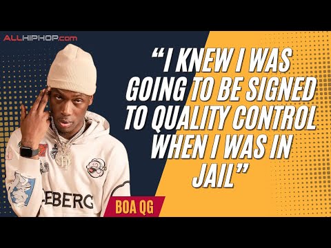 BOA QG: “I Knew I Was Going To Be Signed To Quality Control When I Was In Jail”
