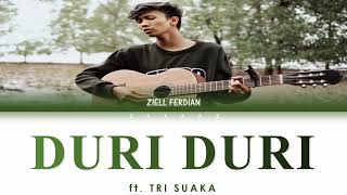 Duri Duri - Ziell Ferdian ft. Tri Suaka (Color coded Lyrics Indo|Eng)