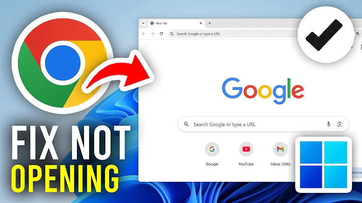 How To Fix Google Chrome Not Opening In Windows 11 & 10 - Full Guide