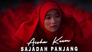 Download lagu "sajadah Panjang By Aisha Keem" mp3