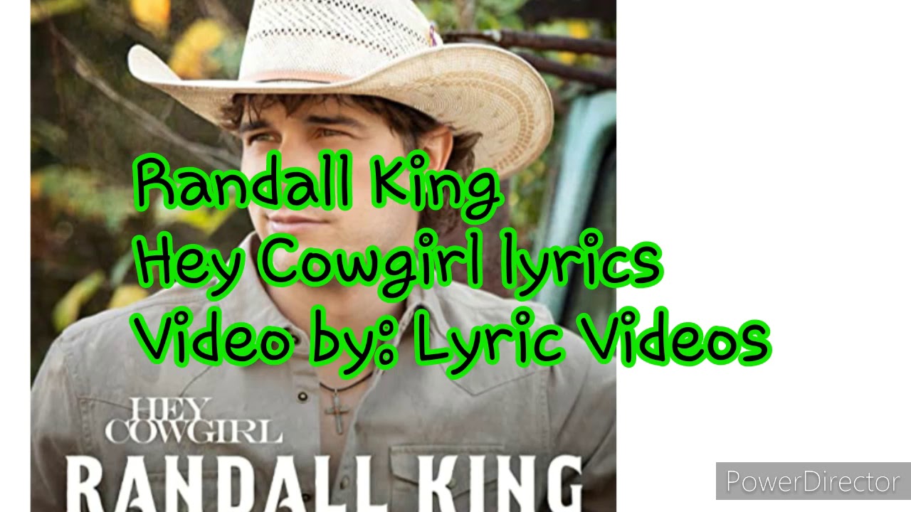 Randall King Hey Cowgirl