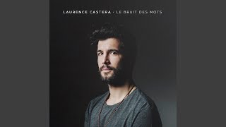 Video thumbnail of "Laurence Castera - Encore"