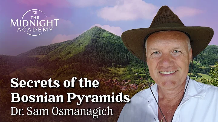 Episode 9: Secrets of the Bosnian Pyramids with Dr. Sam Osmanagich