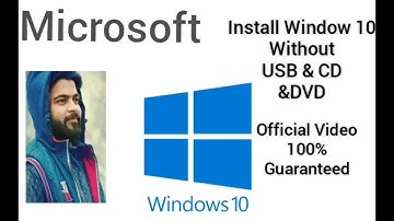 How To Install Windows® 10 (Official Video) Without USB Flash & CD/DVD 2019-20 Method 100% Guaranted
