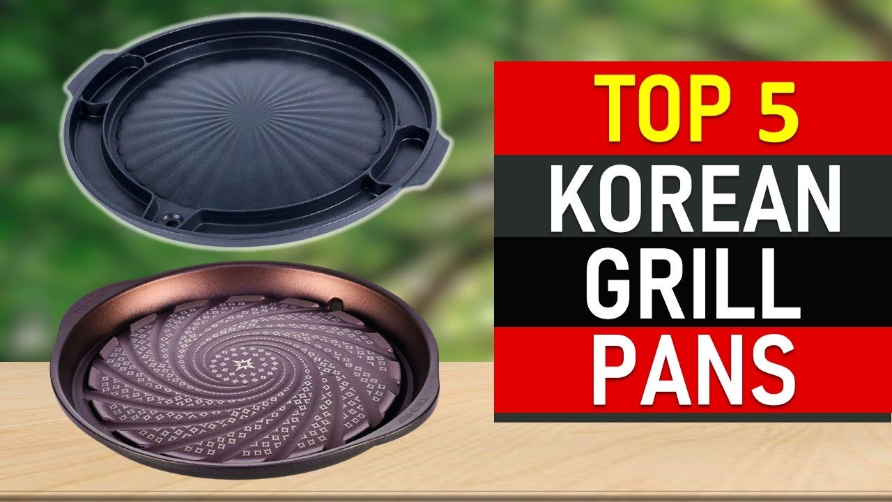 6 Best Korean Grill Pans 2017 