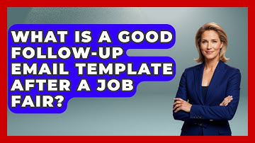 What Is A Good Follow-Up Email Template After A Job Fair? - Job Success Network