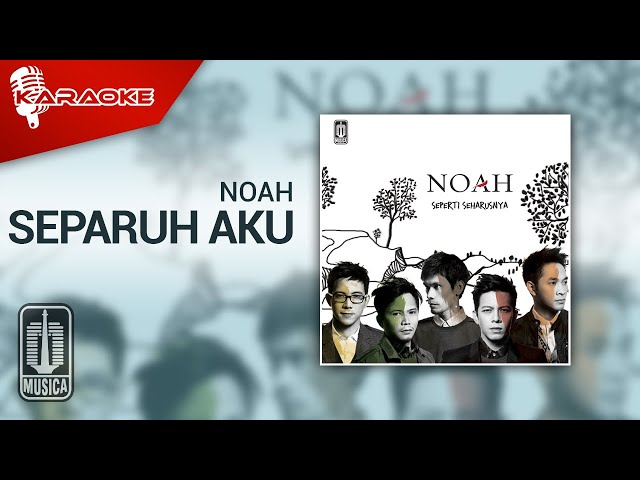 NOAH - Separuh Aku (Official Karaoke Video) class=