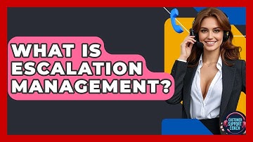 What Is Escalation Management? - Customer Support Coach
