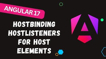 11. Unleashing HostBinding & HostListeners on Component Host Elements - #Angular17