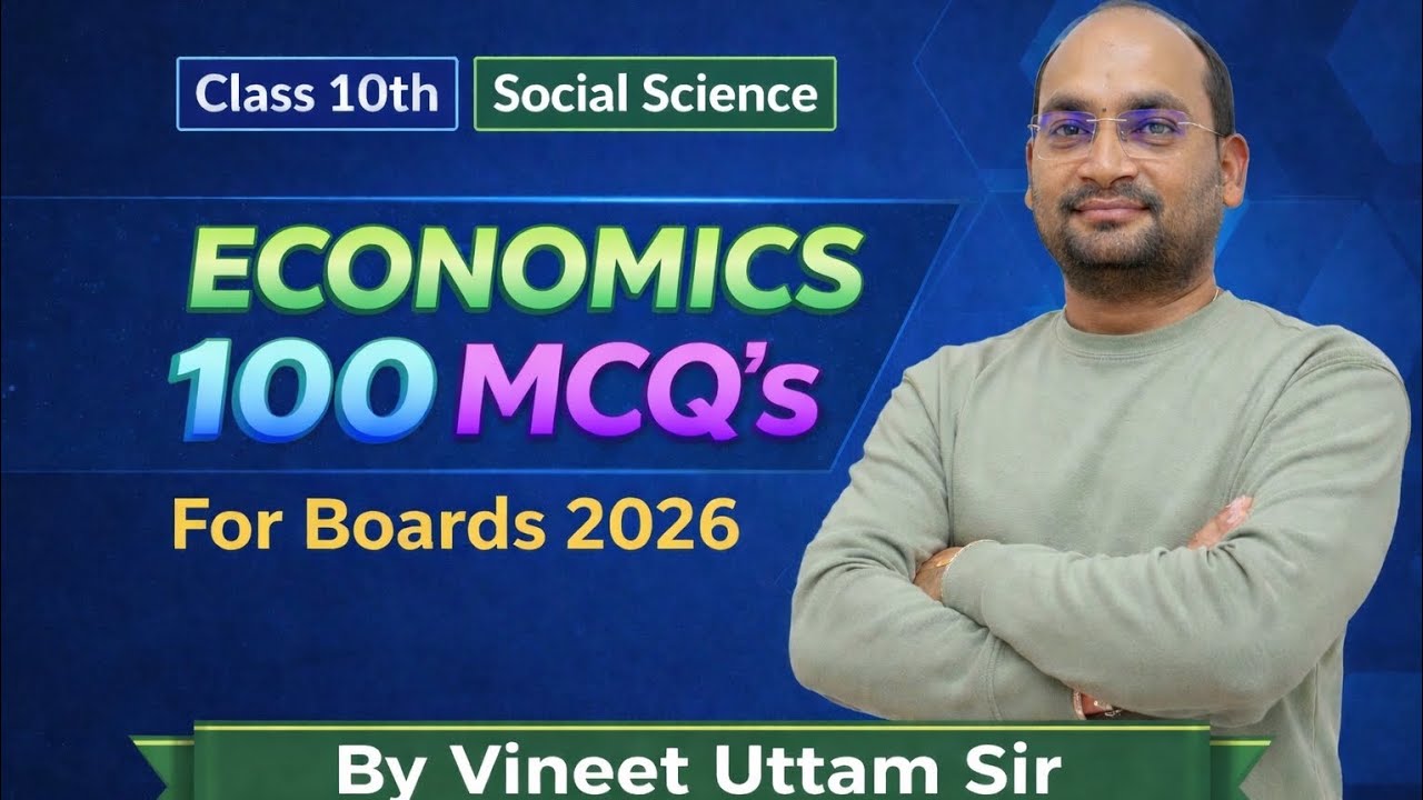 100 Economics MCQs Class 10 2026 | Board Exam Important Questions by Vineet Uttam Sir