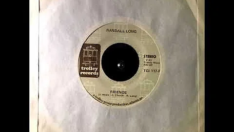 Randall Long - Friends (Original 45 Single)